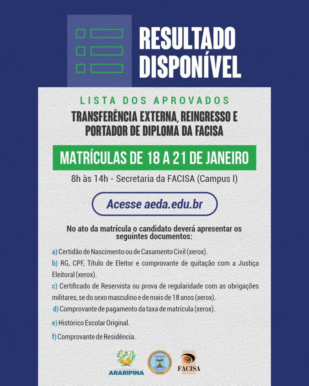 Lista dos aprovados no processo seletivo de Transferência Externa, Reingresso e Portador de Diploma da FACISA